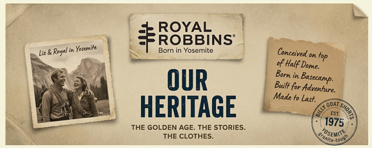 Royal Robbins Heritage brand story about Yosemite Climbing to Outdoor Apparel at ADJ The Adjective