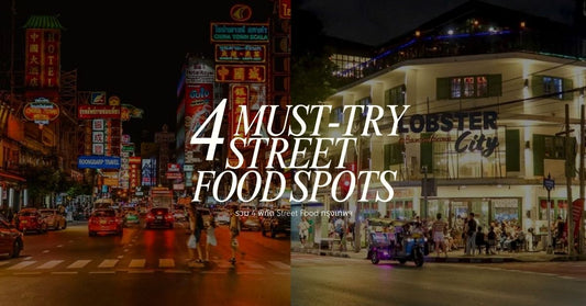📸 4 Must-Try Street Food Spots  รวม 4 พิกัด Street Food กรุงเทพฯ สายกินต้องเช็กอิน สายถ่ายรูปต้องโดน!