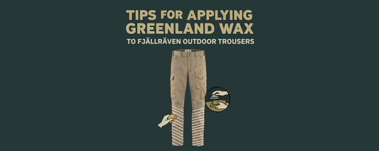 🧭เคล็ดลับ! การลง Greenland Wax🐝สำหรับกางเกงเดินป่า Fjallraven